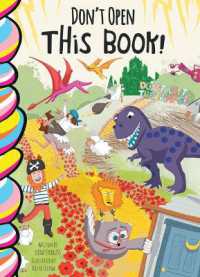 Don't Open This Book! (Don't Lift the Flaps!) （Board Book）