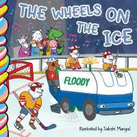 The Wheels on the Ice (Mother Moose) （Board Book）