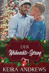 Der Weihnachts-Sprung (Feiertage Und Fake Dating)