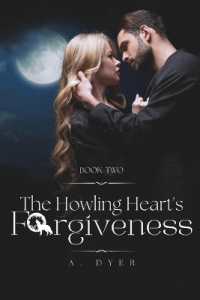 The Howling Heart's Forgiveness (Howling Heart's Desires)