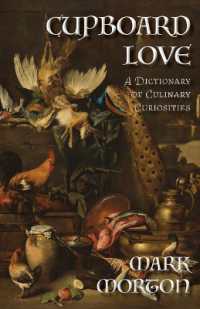 Cupboard Love: A Dictionary of Culinary Curiosities （2ND）