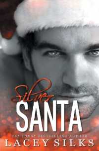 Silver Santa : A Single Dad Holiday Romance (Silver Brothers Securities)