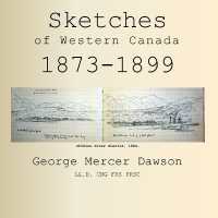 Sketches of Western Canada 1873-1899 : Geology and Anthropology