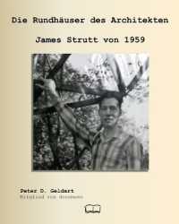 Die Rundhäuser des Architekten James Strutt von 1959