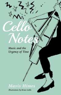 Cello Notes : Music and the Urgency of Time