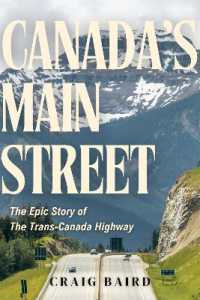 Canada's Main Street : The Epic Story of the Trans-Canada Highway