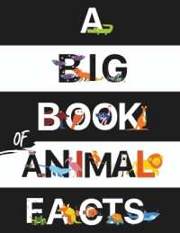 A Big Book of Animal Facts : For Kids