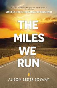 The Miles We Run : Lessons from the Arena of Resilience