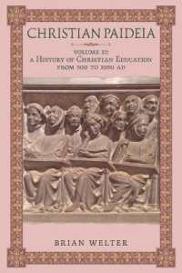 Christian Paideia (Vol. II) : A History of Christian Education from 500 to 1050 AD