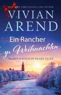 Ein Rancher zu Weihnachten (Weihnachten in Heart Falls)