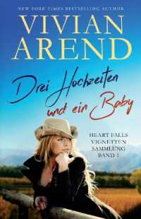 Drei Hochzeiten und ein Baby (Heart Falls Vignetten & Novellen)