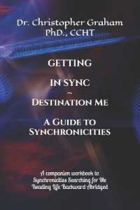 GETTING IN SYNC Destination Me : A Guide to Synchronicities