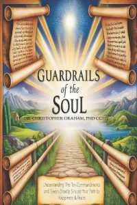Guardrails of the Soul : Understanding the Ten Commandments and Seven Deadly Sins