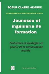 Jeunesse et ingénierie de formation : Problèmes et stratégies en faveur de la communauté morale