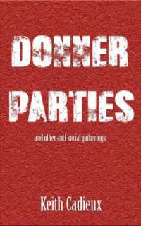 Donner Parties: and other anti-social gatherings