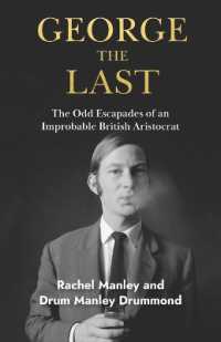 George the Last : The Odd Escapades of an Improbable British Aristocrat