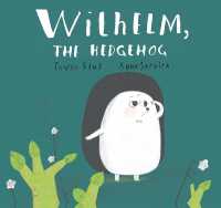 Wilhelm, the Hedgehog