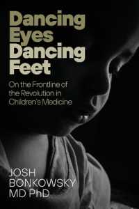 Dancing Eyes Dancing Feet : On the Frontline of the Revolution in Children's Medicine
