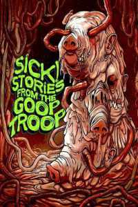 Sick! Stories from the Goop Troop