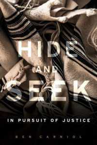 Hide and Seek : In Pursuit of Justice (The Azrieli Holocaust Survivor Memoirs)