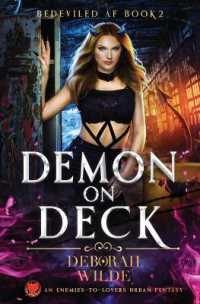 Demon on Deck : An Enemies-To-Lovers Urban Fantasy (Bedeviled Af)