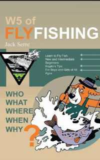 W5 of Fly Fishing : Who, What, Where, When, Why
