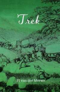 Trek : Studies about the Mobility of the Pioneering Population at the Cape