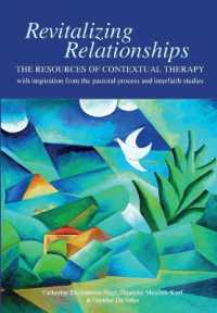 Revitalizing Relationships : The Resources of Contextual Therapy with Inspiration from the Pastoral Process and Interfaith Studies