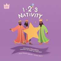 123 Nativity : Exploring NUMBERS through the story of Christmas (Bible Explorers)