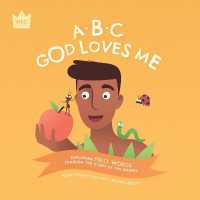 ABC God Loves Me : Exploring FIRST WORDS through the story of the Gospel (Bible Explorers)