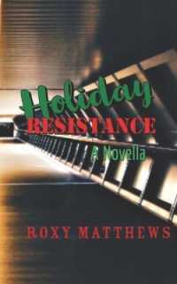 Holiday Resistance : A Novella