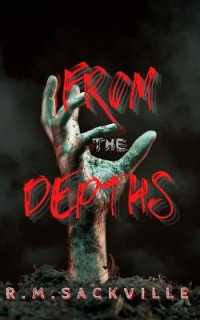 From the Depths : A Short Story Collection (Short Story Compilation)