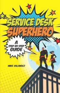 Service Desk Superhero : A Step-By-Step Guide