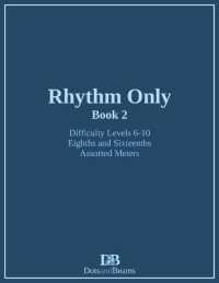 Rhythm Only - Book 2 - Eighths and Sixteenths - Assorted Meters (Rhythm Only)