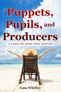 Puppets, Pupils, and Producers : A Story of Mind over Matter