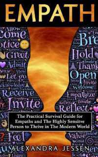 Empath : The Practical Survival Guide for Empaths and the Highly Sensitive Person to Thrive in the Modern World
