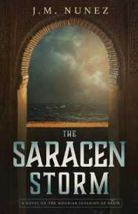 The Saracen Storm: A Novel of the Moorish Invasion of Spain