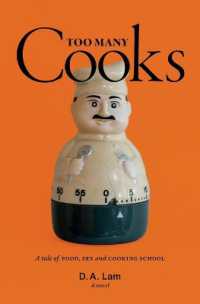 Too Many Cooks : A Tale of Food, Sex and Cooking School