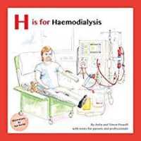 H is for Haemodialysis : With Notes for Parents and Professionals (Meet Lucy and Jack and Friends)