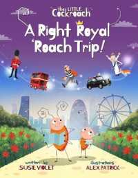 A Right Royal 'Roach Trip : Children's Adventure Series (Book 2) (The Little Cockroach) （Internet Addition）