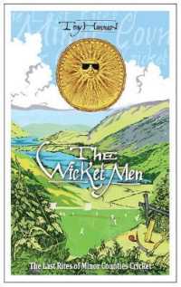 The Wicket Men : The Last Rites of Minor Counties Cricket