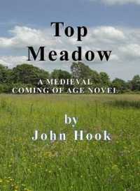 Top Meadow : A MEDIEVAL COMING OF AGE NOVEL