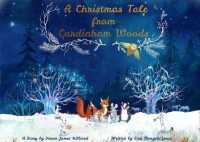 A Christmas Tale from Cardinham Woods