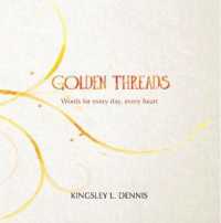 Golden Threads : Words for every day, every heart