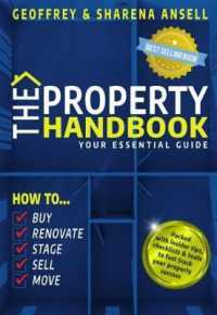 The Property Handbook: Your Essential Guide - How to Buy, Renovate, Stage, Sell and Move