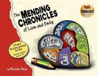 The Mending Chronicles of Liam and Emily : A divorce recovery, narrative workbook for kids with a Christian focus