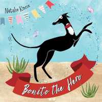Bonito the Hero : A Spanish Greyhound's Tale of Speed and Bravery. （English）