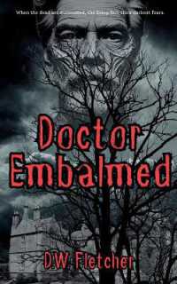 Doctor Embalmed : When the dead are summoned, the living face their darkest fears.