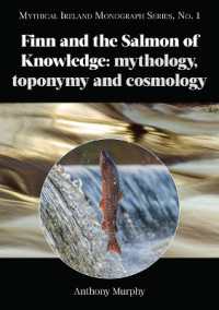 Finn and the Salmon of Knowledge : Mythical Ireland Monograph Series No. 1 (Mythical Ireland Monograph Series)