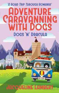 Dogs n Dracula : A Road Trip through Romania (Adventure Caravanning with Dogs)